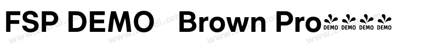 FSP DEMO   Brown Pro字体转换